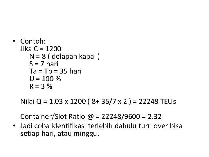  • Contoh: Jika C = 1200 N = 8 ( delapan kapal )