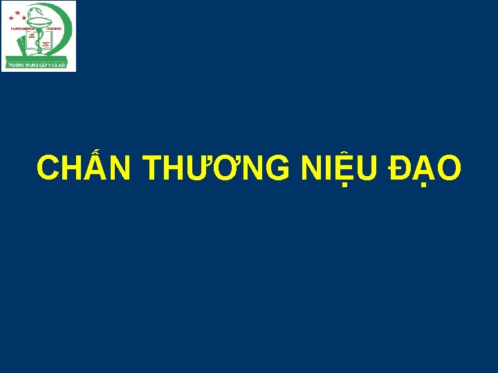 CHẤN THƯƠNG NIỆU ĐẠO 