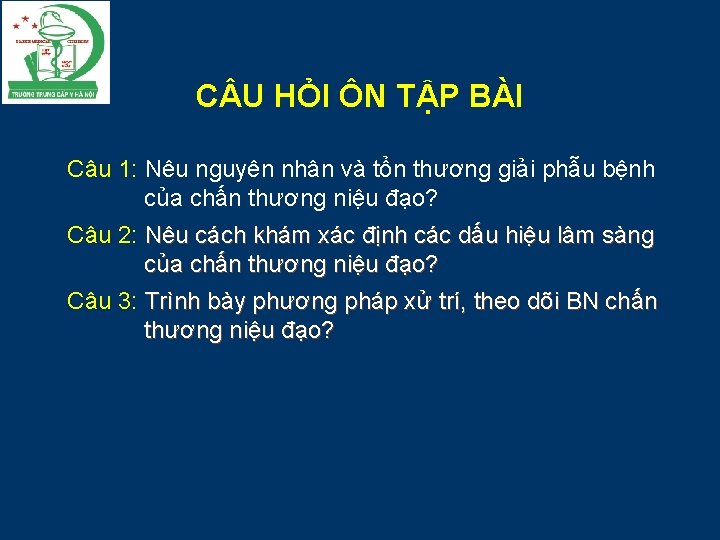 C U HỎI ÔN TẬP BÀI Câu 1: Nêu nguyên nhân và tổn thương