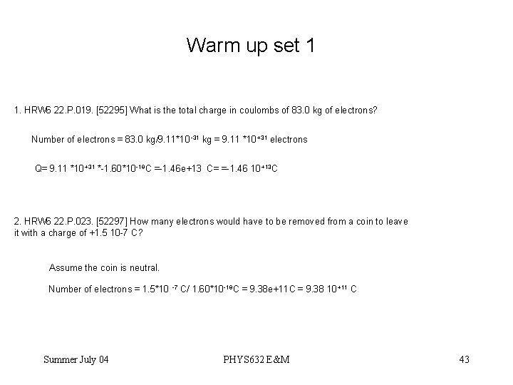 Warm up set 1 1. HRW 6 22. P. 019. [52295] What is the