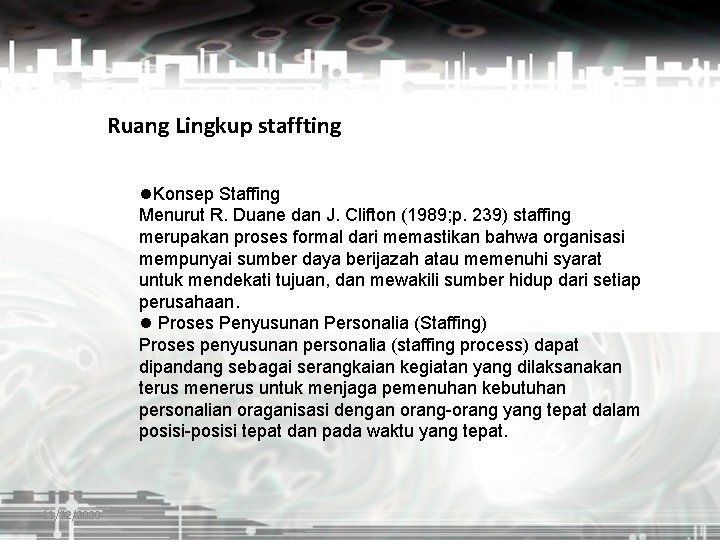 Ruang Lingkup staffting l. Konsep Staffing Menurut R. Duane dan J. Clifton (1989; p.