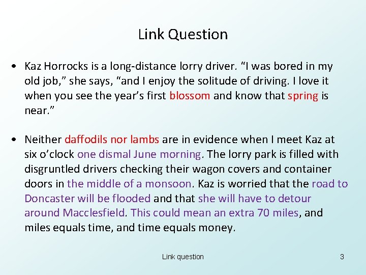 Link Question • Kaz Horrocks is a long-distance lorry driver. “I was bored in