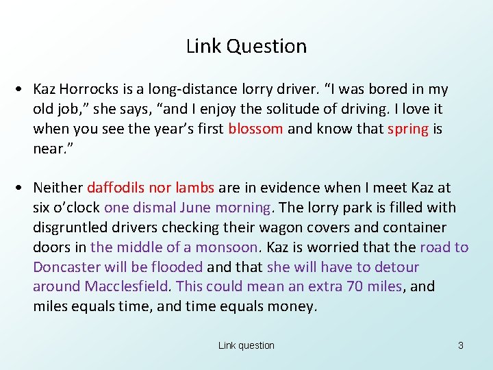 Link Question • Kaz Horrocks is a long-distance lorry driver. “I was bored in