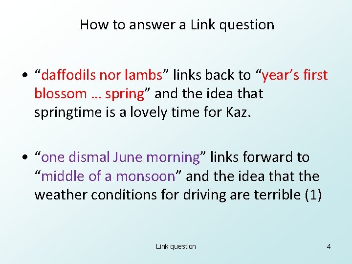 How to answer a Link question • “daffodils nor lambs” links back to “year’s