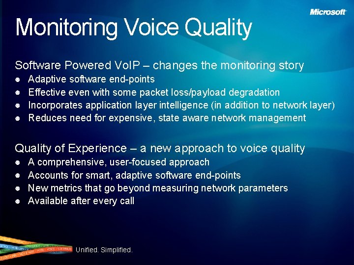 Monitoring Voice Quality Software Powered Vo. IP – changes the monitoring story Adaptive software