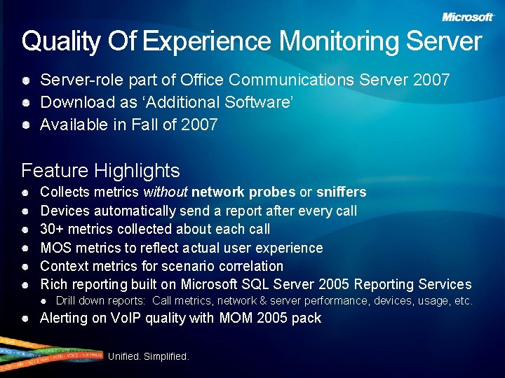 Quality Of Experience Monitoring Server-role part of Office Communications Server 2007 Download as ‘Additional