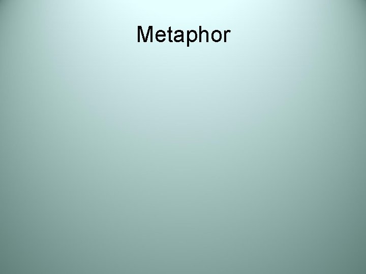 Metaphor 