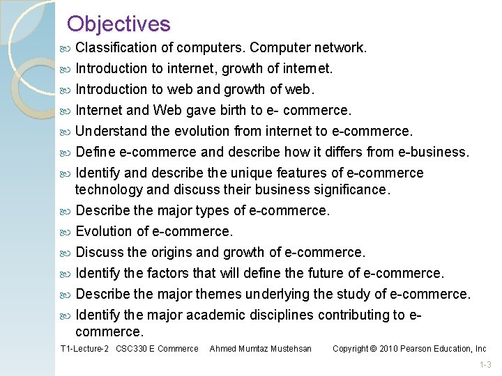 Objectives Classification of computers. Computer network. Introduction to internet, growth of internet. Introduction to Objectives Classification of computers. Computer network. Introduction to internet, growth of internet. Introduction to