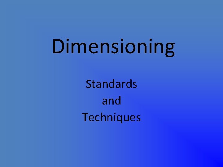 Dimensioning Standards and Techniques 