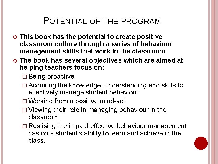 POTENTIAL OF THE PROGRAM This book has the potential to create positive classroom culture