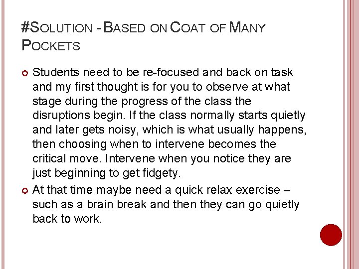 #SOLUTION - BASED ON COAT OF MANY POCKETS Students need to be re-focused and