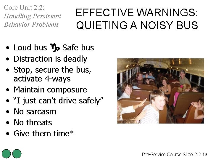 Core Unit 2. 2: Handling Persistent Behavior Problems EFFECTIVE WARNINGS: QUIETING A NOISY BUS