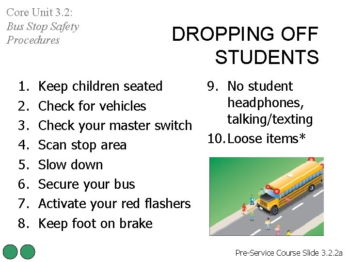 Core Unit 3. 2: Bus Stop Safety Procedures 1. 2. 3. 4. 5. 6.