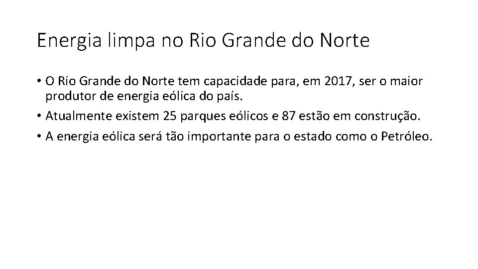 Energia limpa no Rio Grande do Norte • O Rio Grande do Norte tem