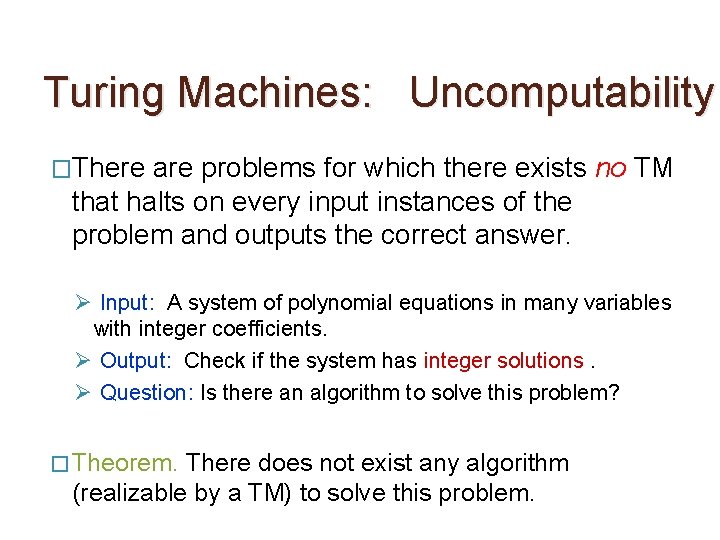 Turing Machines: Uncomputability �There are problems for which there exists no TM that halts