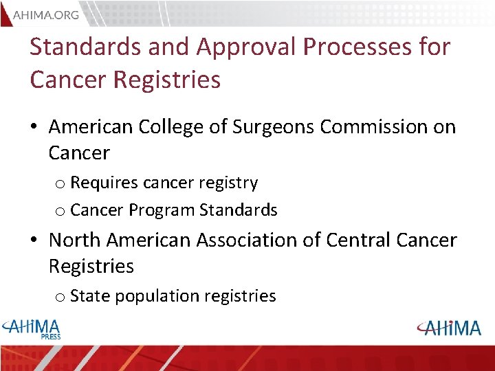 Standards and Approval Processes for Cancer Registries • American College of Surgeons Commission on