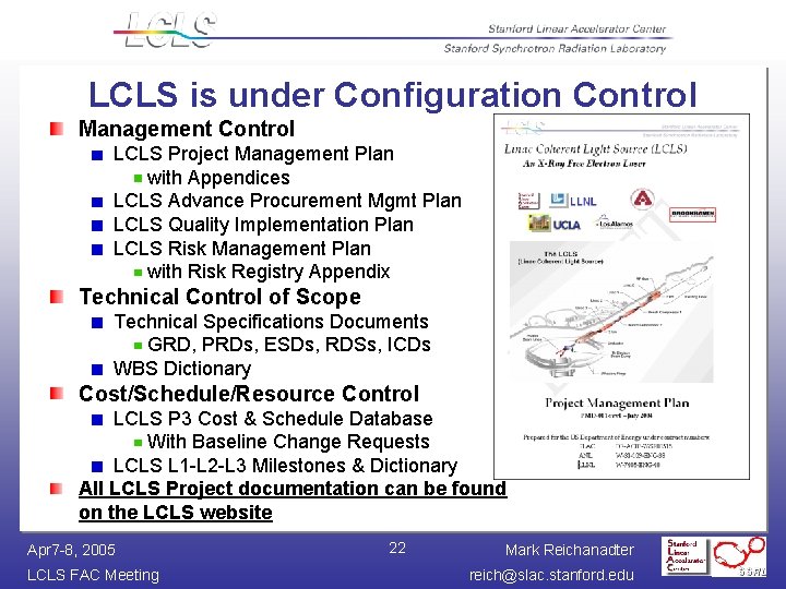 LCLS is under Configuration Control Management Control LCLS Project Management Plan with Appendices LCLS