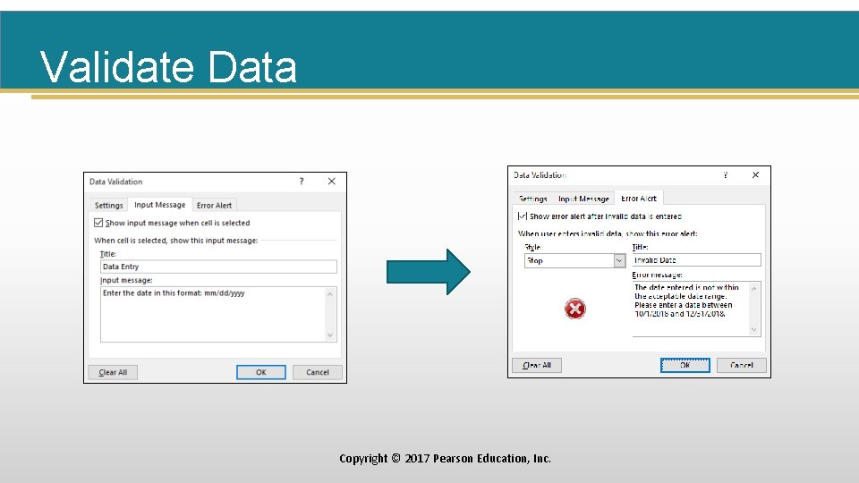 Validate Data Copyright © 2017 Pearson Education, Inc. 