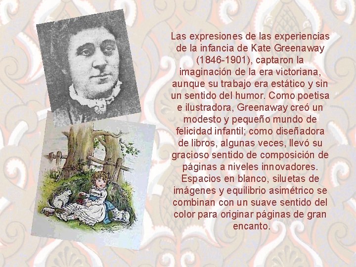 Las expresiones de las experiencias de la infancia de Kate Greenaway (1846 -1901), captaron