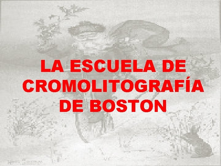 LA ESCUELA DE CROMOLITOGRAFÍA DE BOSTON 
