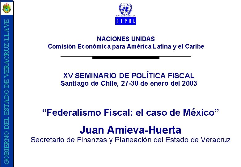 GOBIERNO DEL ESTADO DE VERACRUZ-LLAVE NACIONES UNIDAS Comisión Económica para América Latina y el