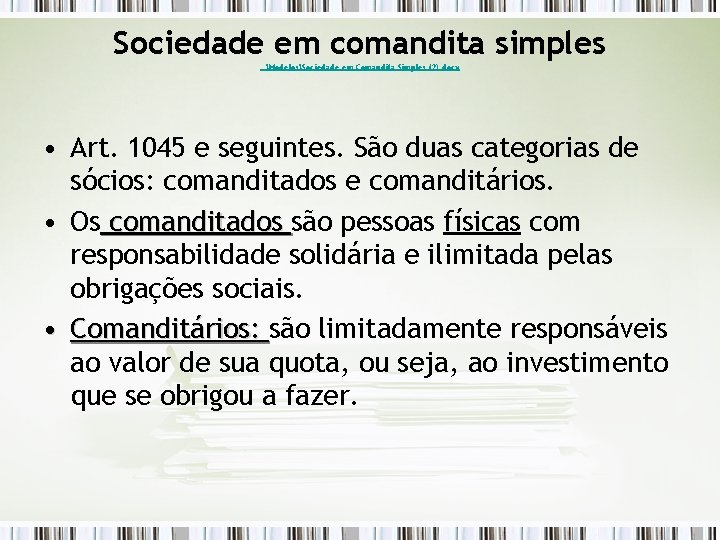 Sociedade em comandita simples. . ModelosSociedade em Comandita Simples (2). docx • Art. 1045