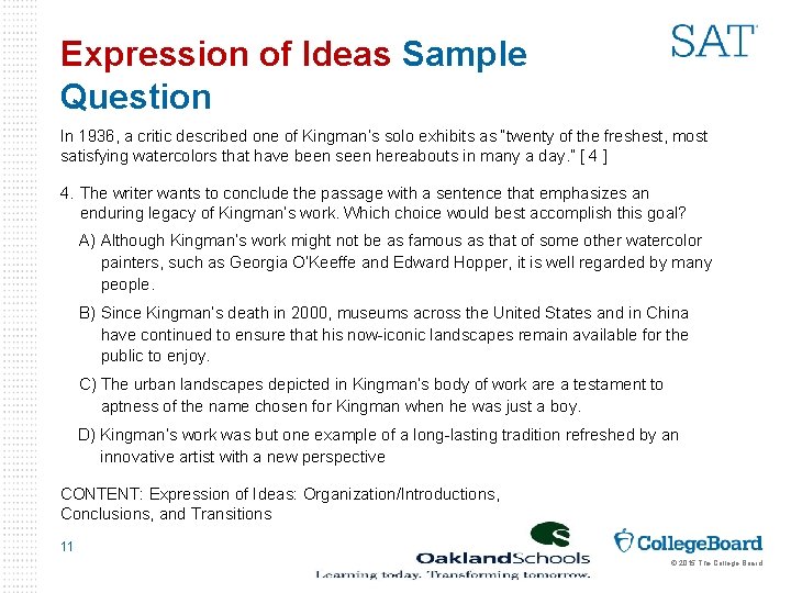 Expression of Ideas Sample Question In 1936, a critic described one of Kingman’s solo