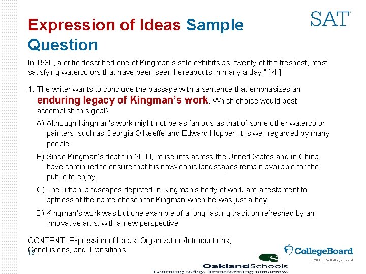 Expression of Ideas Sample Question In 1936, a critic described one of Kingman’s solo