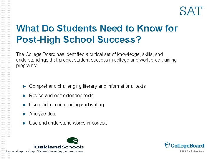 What Do Students Need to Know for Post-High School Success? The College Board has