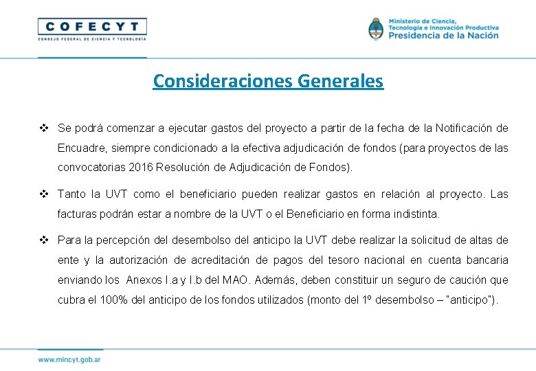 Consideraciones Generales v Se podrá comenzar a ejecutar gastos del proyecto a partir de