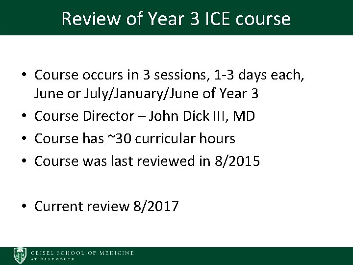 Review of Year 3 ICE course • Course occurs in 3 sessions, 1 -3