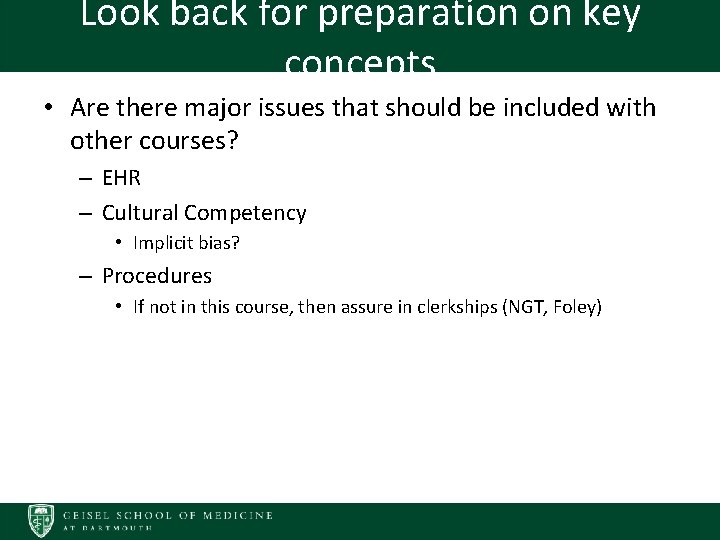 Look back for preparation on key concepts • Are there major issues that should