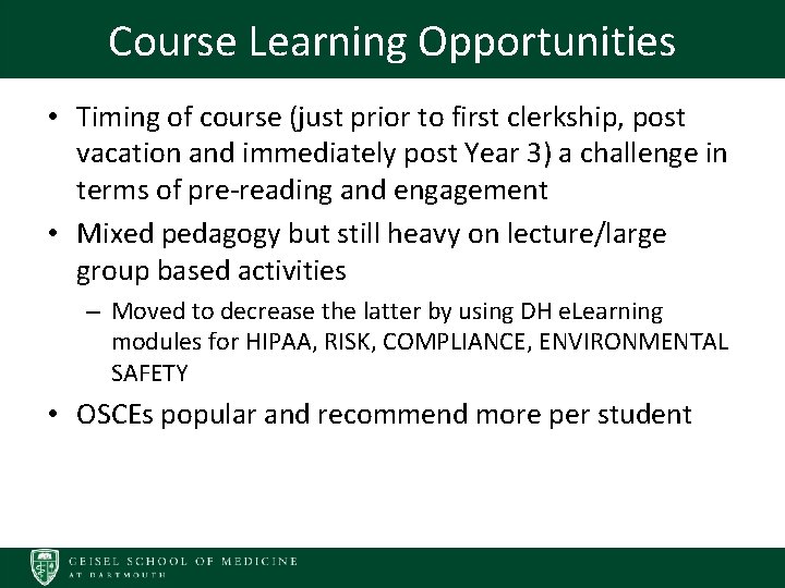 Course Learning Opportunities • Timing of course (just prior to first clerkship, post vacation