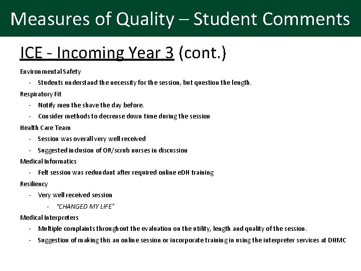 Measures of Quality – Student Comments ICE - Incoming Year 3 (cont. ) Environmental