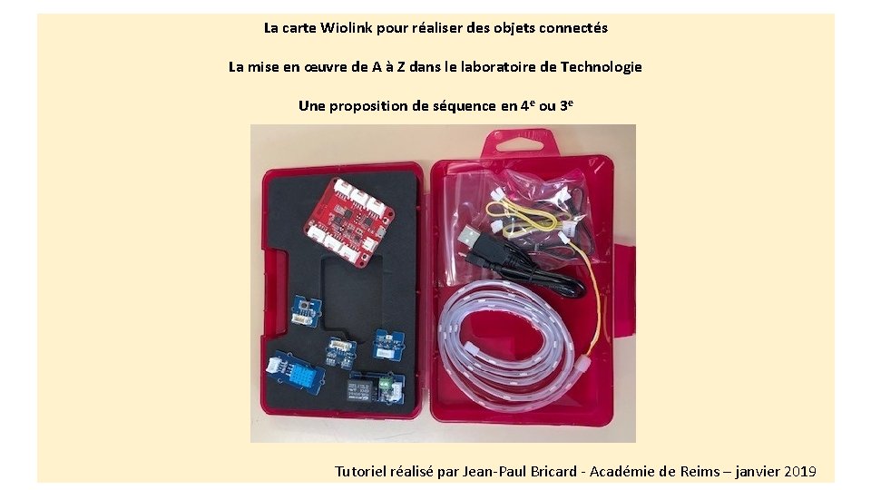 La carte Wiolink pour réaliser des objets connectés La mise en œuvre de A