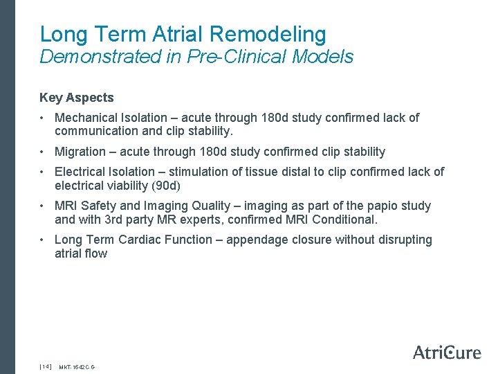 Long Term Atrial Remodeling Demonstrated in Pre-Clinical Models Key Aspects • Mechanical Isolation –