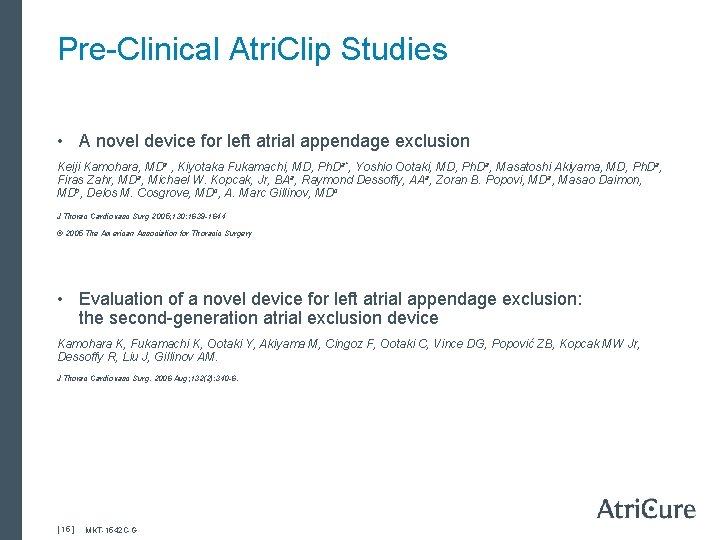 Pre-Clinical Atri. Clip Studies • A novel device for left atrial appendage exclusion Keiji