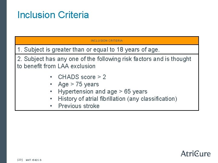 Inclusion Criteria INCLUSION CRITERIA 1. Subject is greater than or equal to 18 years