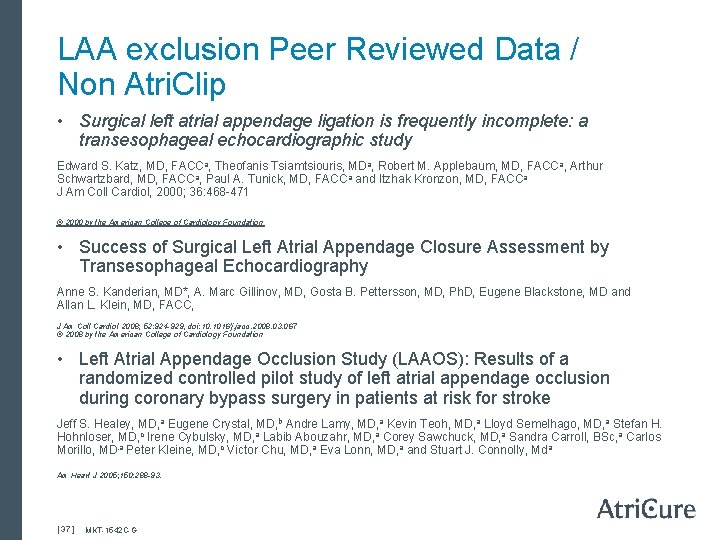 LAA exclusion Peer Reviewed Data / Non Atri. Clip • Surgical left atrial appendage