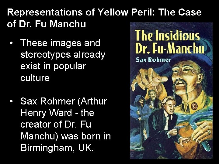 Representations of Yellow Peril: The Case of Dr. Fu Manchu • These images and Representations of Yellow Peril: The Case of Dr. Fu Manchu • These images and