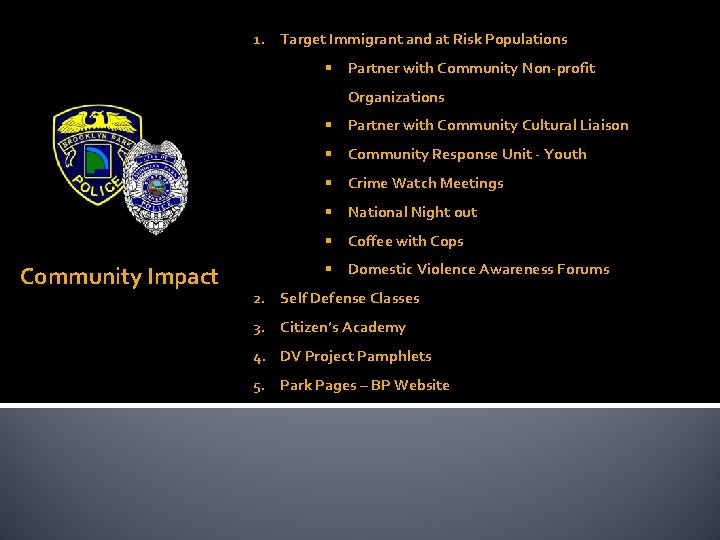 1. Target Immigrant and at Risk Populations Community Outreach Partner with Community Non-profit Organizations