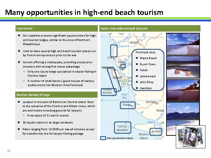 Many opportunities in high-end beach tourism Comments Coast map and selected pictures n Our