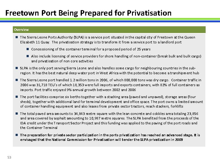 Freetown Port Being Prepared for Privatisation Overview n The Sierra Leone Ports Authority (SLPA)