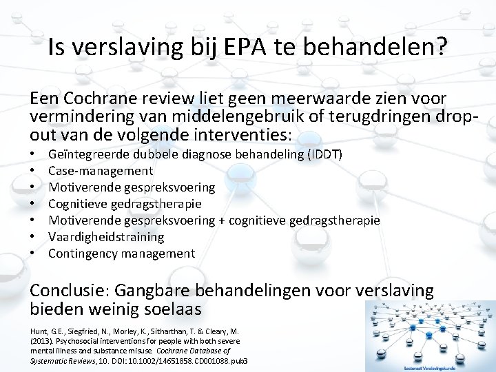 Is verslaving bij EPA te behandelen? Een Cochrane review liet geen meerwaarde zien voor