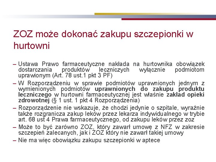 ZOZ może dokonać zakupu szczepionki w hurtowni – Ustawa Prawo farmaceutyczne nakłada na hurtownika