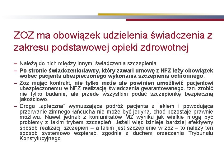 ZOZ ma obowiązek udzielenia świadczenia z zakresu podstawowej opieki zdrowotnej – Należą do nich