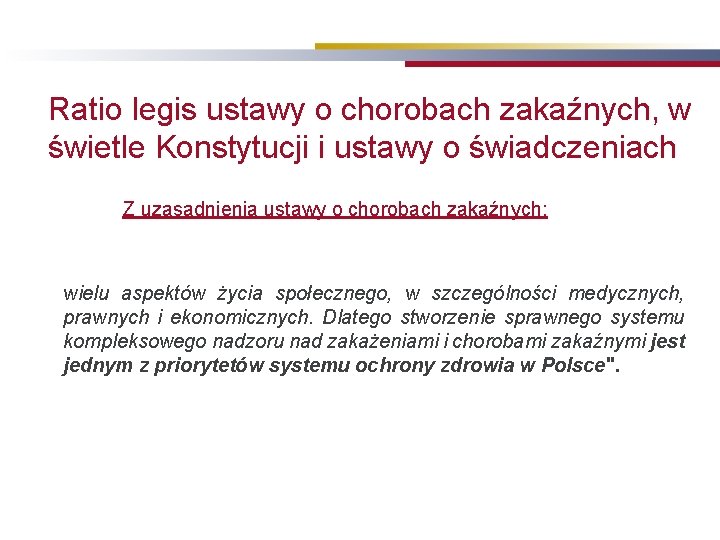 Ratio legis ustawy o chorobach zakaźnych, w świetle Konstytucji i ustawy o świadczeniach Z