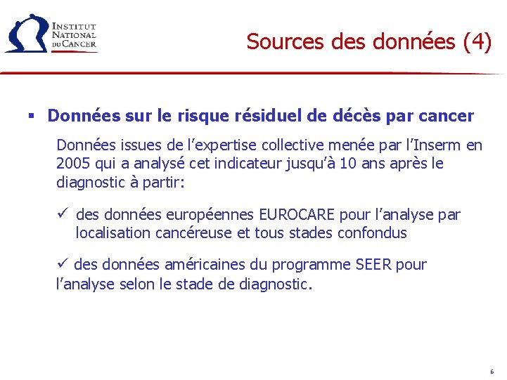 Sources données (4) § Données sur le risque résiduel de décès par cancer Données