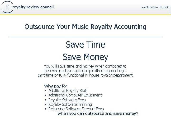 Outsource Your Music Royalty Accounting Save Time Save Money You will save time and