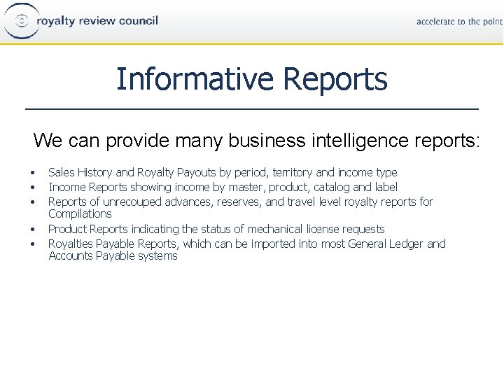 Informative Reports We can provide many business intelligence reports: • • • Sales History
